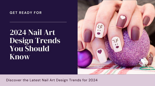 Unleash Your Style: Discover the Nail Art Design Trends for 2024!