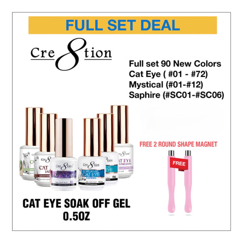 Cre8tion Cat Eye Soak Off Gel 0.5oz - Full Set 90 Colors - Cat Eye colors ( #01 - #72). Mystical Collection (#01-#12) & Saphire Cat Eye (#SC01-#SC06) w/ 2 Round Shape Magnet