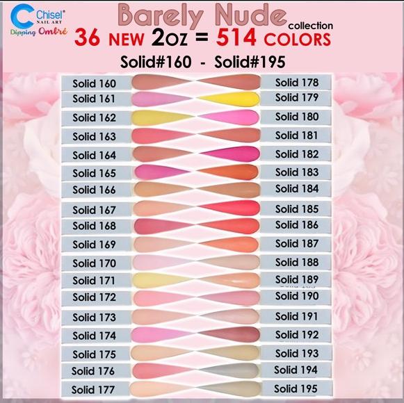 Chisel Nail Art - Dipping Powder - 2oz Solid Barely Nude Collection 36 Colors - $9.00/each - Private color SOLID #160 to #195